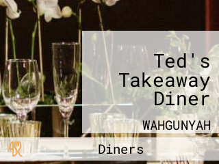 Ted's Takeaway Diner