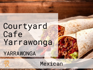 Courtyard Cafe Yarrawonga