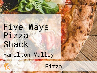 Five Ways Pizza Shack