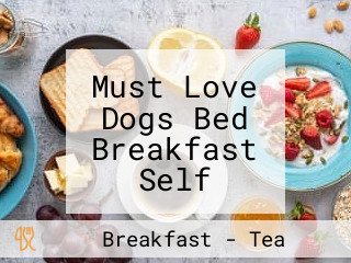 Must Love Dogs Bed Breakfast Self Contained Cottage