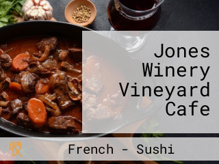 Jones Winery Vineyard Cafe