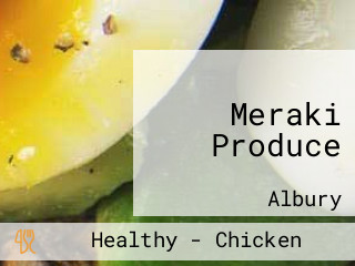 Meraki Produce