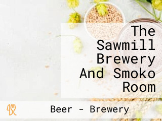 The Sawmill Brewery And Smoko Room