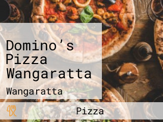 Domino’s Pizza Wangaratta