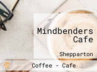 Mindbenders Cafe