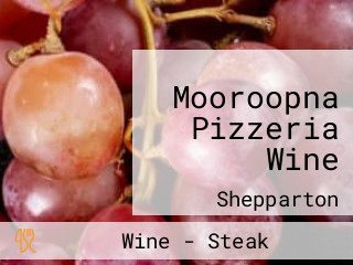 Mooroopna Pizzeria Wine