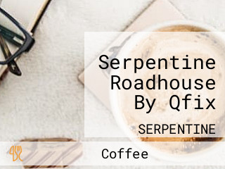 Serpentine Roadhouse By Qfix