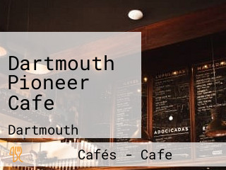 Dartmouth Pioneer Cafe