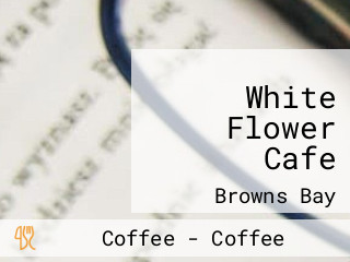 White Flower Cafe