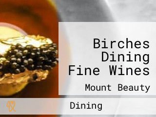 Birches Dining Fine Wines