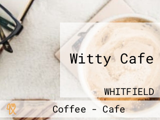 Witty Cafe