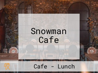 Snowman Cafe