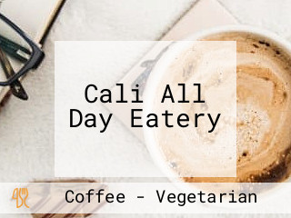 Cali All Day Eatery