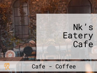 Nk’s Eatery Cafe