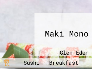 Maki Mono