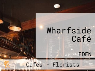 Wharfside Café