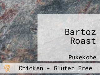 Bartoz Roast