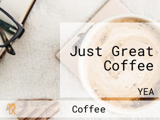 Just Great Coffee