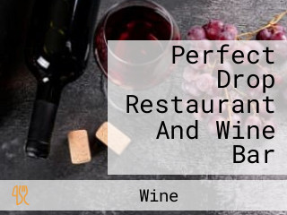 Perfect Drop Restaurant And Wine Bar