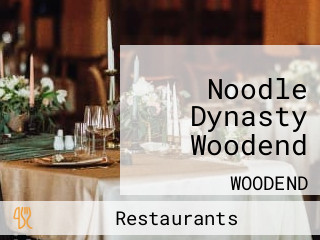 Noodle Dynasty Woodend