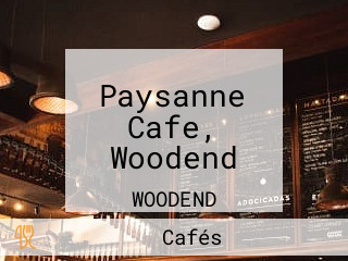 Paysanne Cafe, Woodend