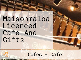 Maisonmaloa Licenced Cafe And Gifts