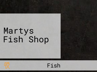 Martys Fish Shop