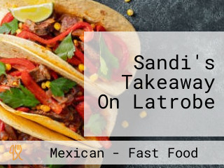 Sandi's Takeaway On Latrobe