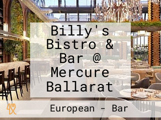 Billy's Bistro & Bar @ Mercure Ballarat