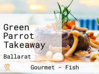 Green Parrot Takeaway