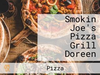 Smokin Joe's Pizza Grill Doreen