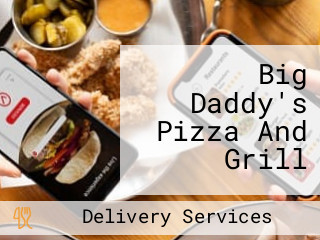 Big Daddy's Pizza And Grill