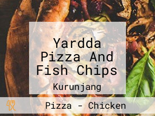 Yardda Pizza And Fish Chips