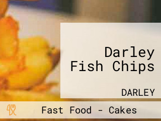 Darley Fish Chips