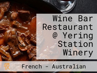 Wine Bar Restaurant @ Yering Station Winery