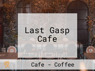 Last Gasp Cafe