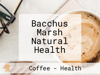 Bacchus Marsh Natural Health