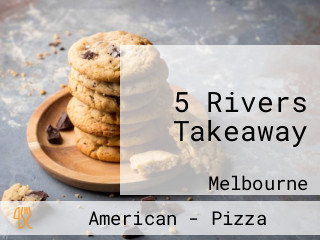 5 Rivers Takeaway