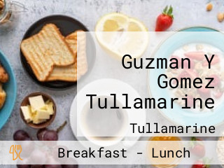 Guzman Y Gomez Tullamarine