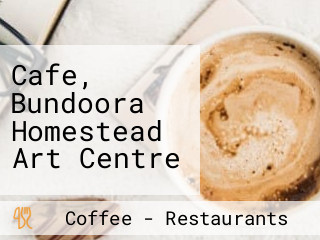 Cafe, Bundoora Homestead Art Centre