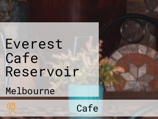 Everest Cafe Reservoir