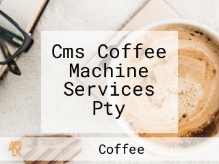 Cms Coffee Machine Services Pty