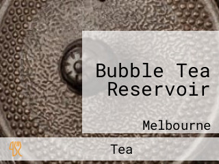 Bubble Tea Reservoir