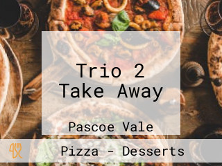 Trio 2 Take Away