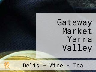 Gateway Market Yarra Valley