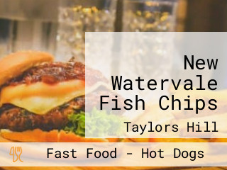 New Watervale Fish Chips