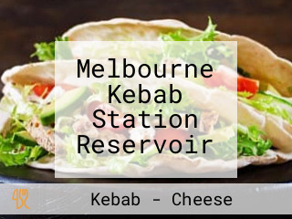 Melbourne Kebab Station Reservoir