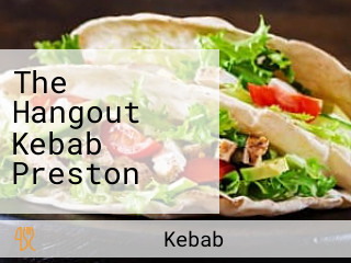 The Hangout Kebab Preston