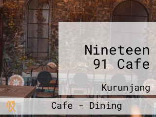 Nineteen 91 Cafe