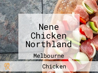 Nene Chicken Northland